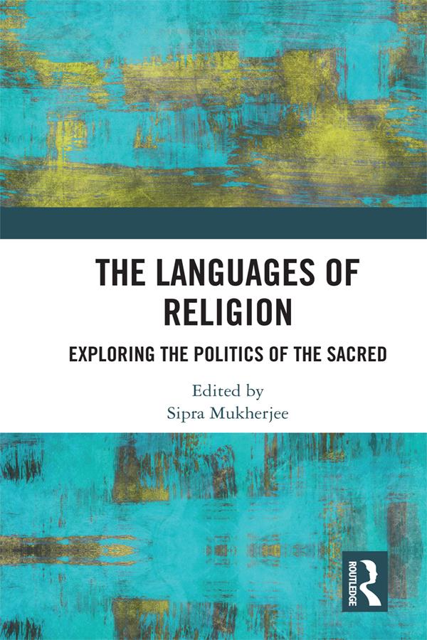 The Languages of Religion by Sipra Mukherjee