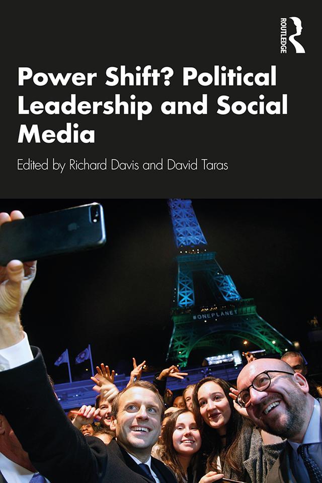 Power Shift? Political Leadership and Social Media by David Taras, Richard Davis