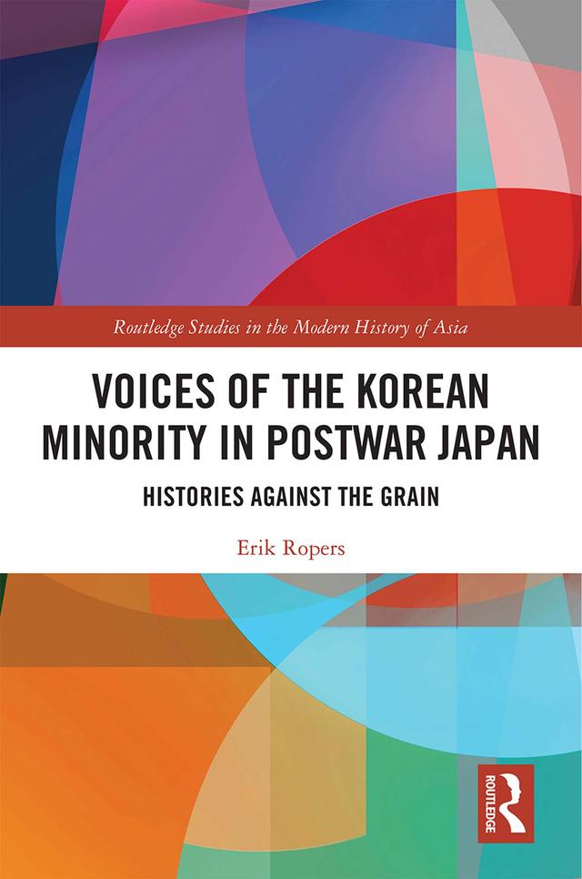 Voices of the Korean Minority in Postwar Japan by Erik Ropers