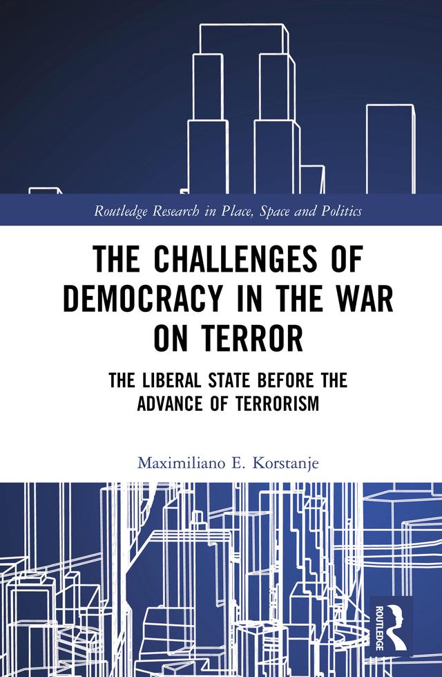 The Challenges of Democracy in the War on Terror by Maximiliano E. Korstanje