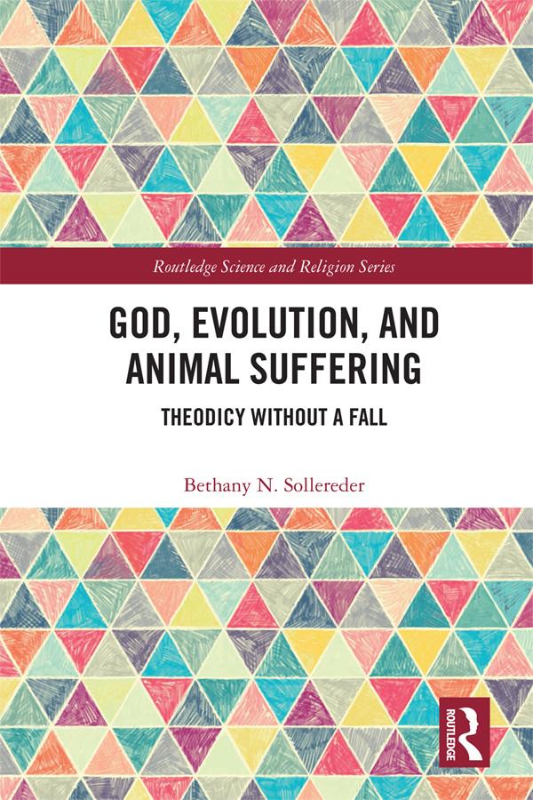 God, Evolution, and Animal Suffering by Bethany N. Sollereder