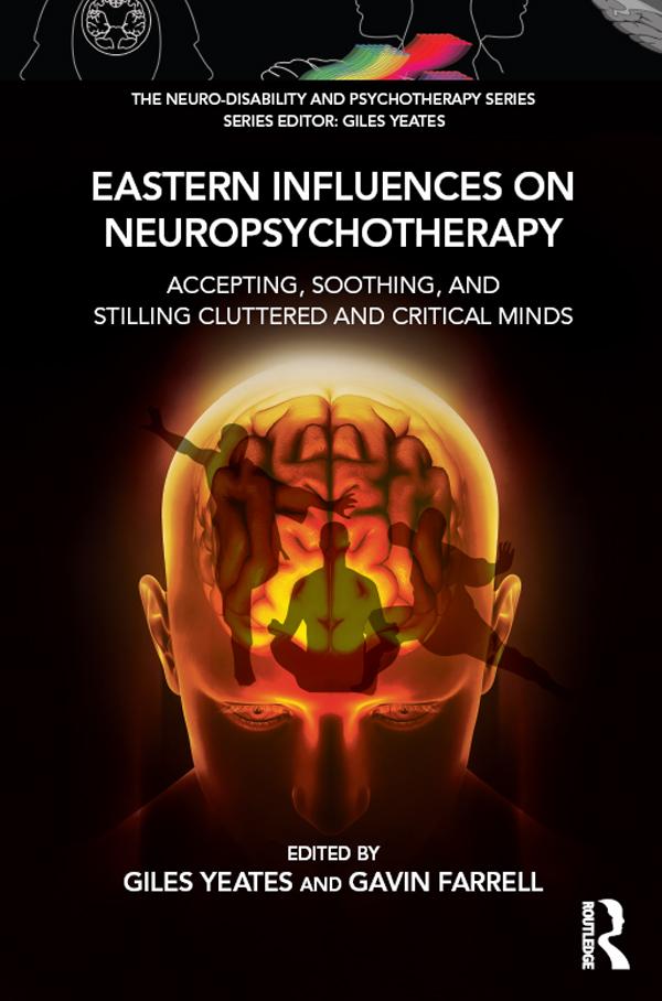 Eastern Influences on Neuropsychotherapy by Gavin Farrell, Giles Yeates