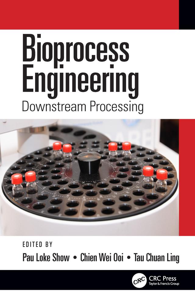Bioprocess Engineering by Chien Wei Ooi, Pau Loke Show, Tau Chuan Ling