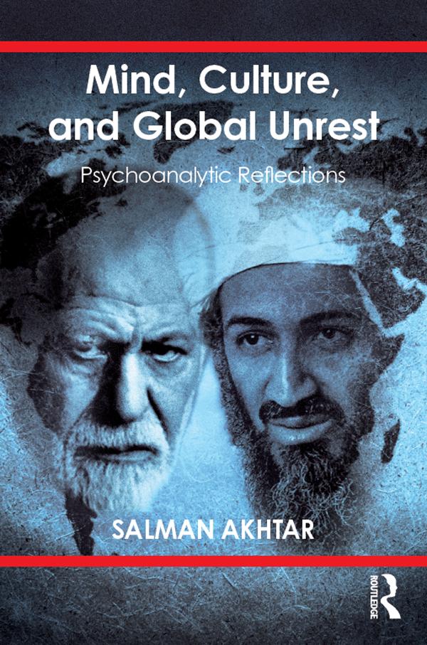 Mind, Culture, and Global Unrest by Salman Akhtar