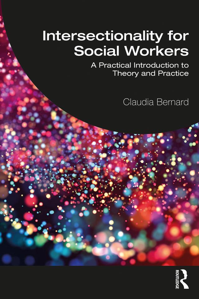 Intersectionality for Social Workers by Claudia Bernard