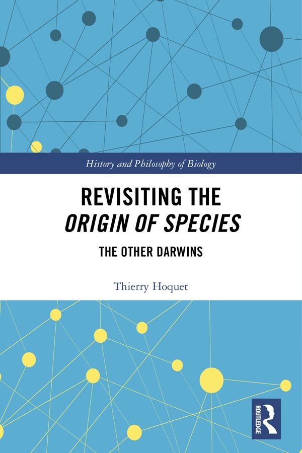 Revisiting the Origin of Species by Thierry Hoquet