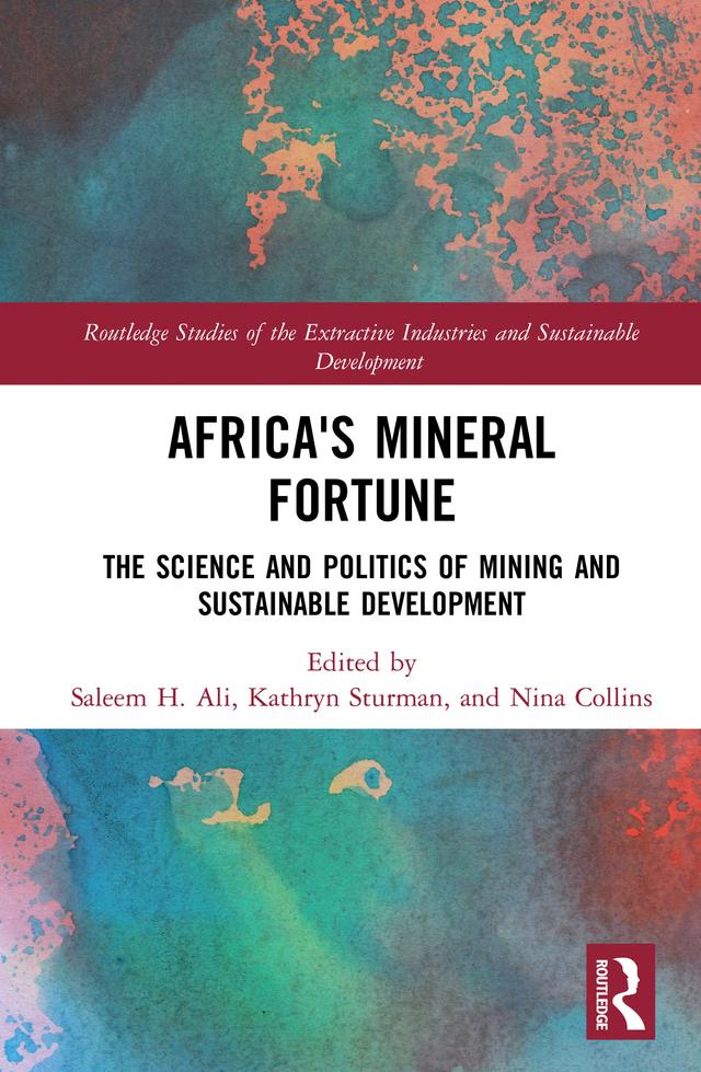 Africa's Mineral Fortune by Kathryn Sturman, Nina Collins, Saleem H. Ali