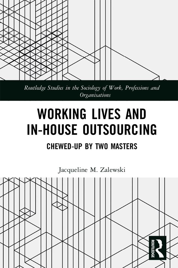 Working Lives and in-House Outsourcing by Jacqueline Zalewski