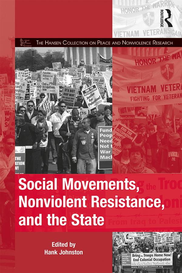 Social Movements, Nonviolent Resistance, and the State by Hank Johnston