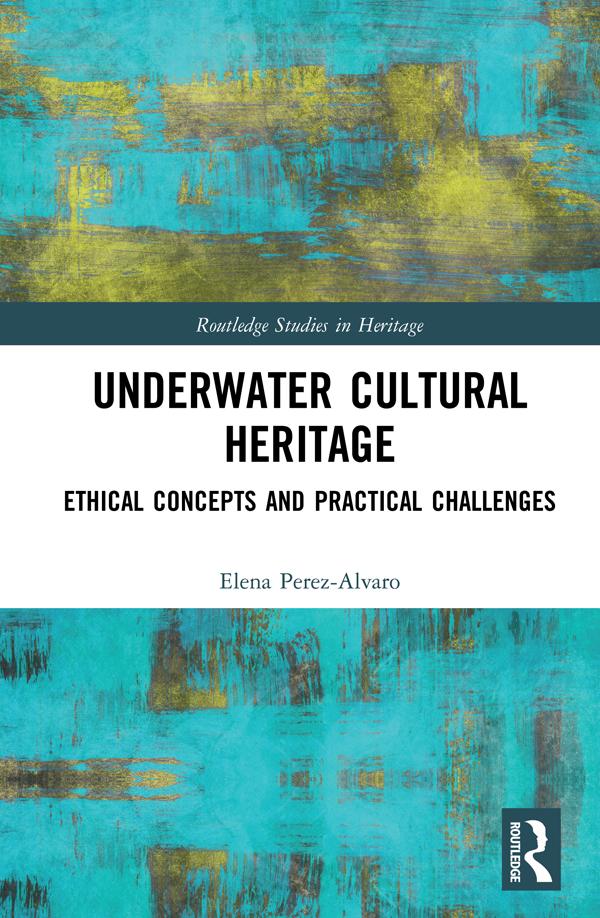 Underwater Cultural Heritage by Elena Perez-Alvaro