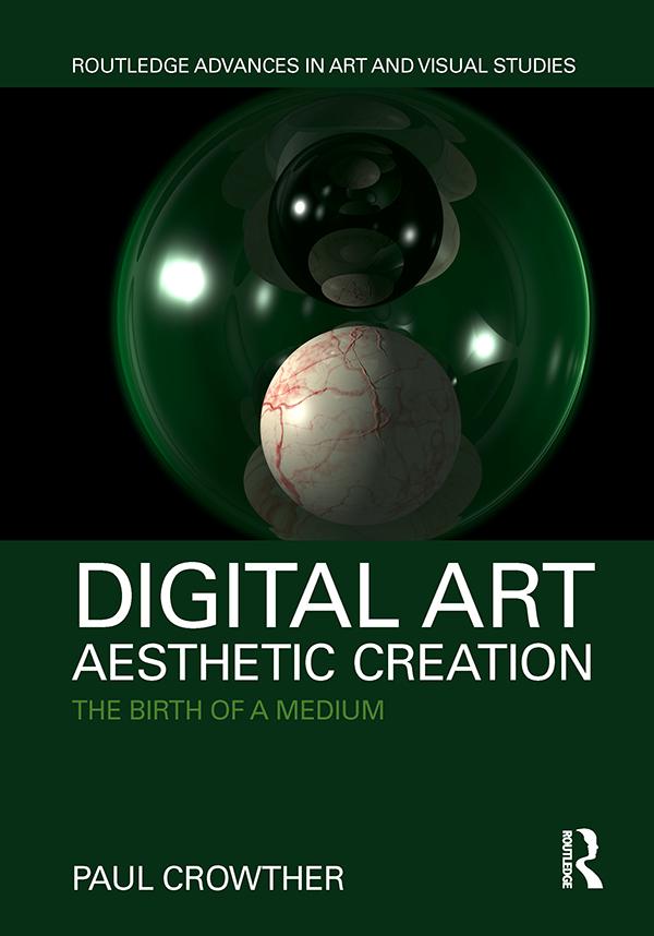 Digital Art, Aesthetic Creation by Paul Crowther