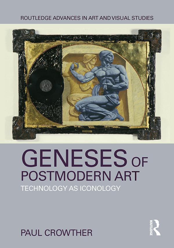 Geneses of Postmodern Art by Paul Crowther