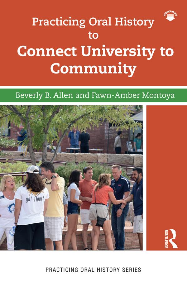 Practicing Oral History to Connect University to Community by Beverly Allen, Fawn-Amber Montoya