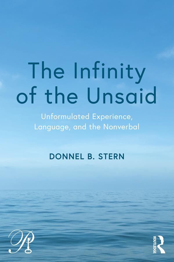 The Infinity of the Unsaid by Donnel B. Stern