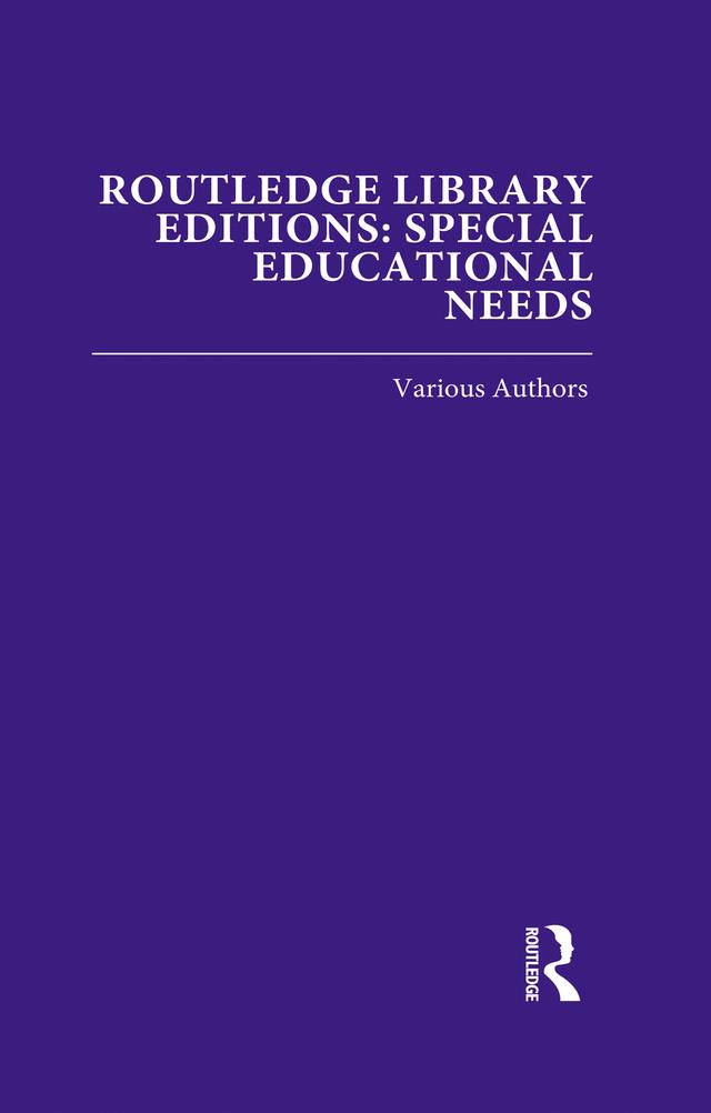 Routledge Library Editions: Special Educational Needs by Various