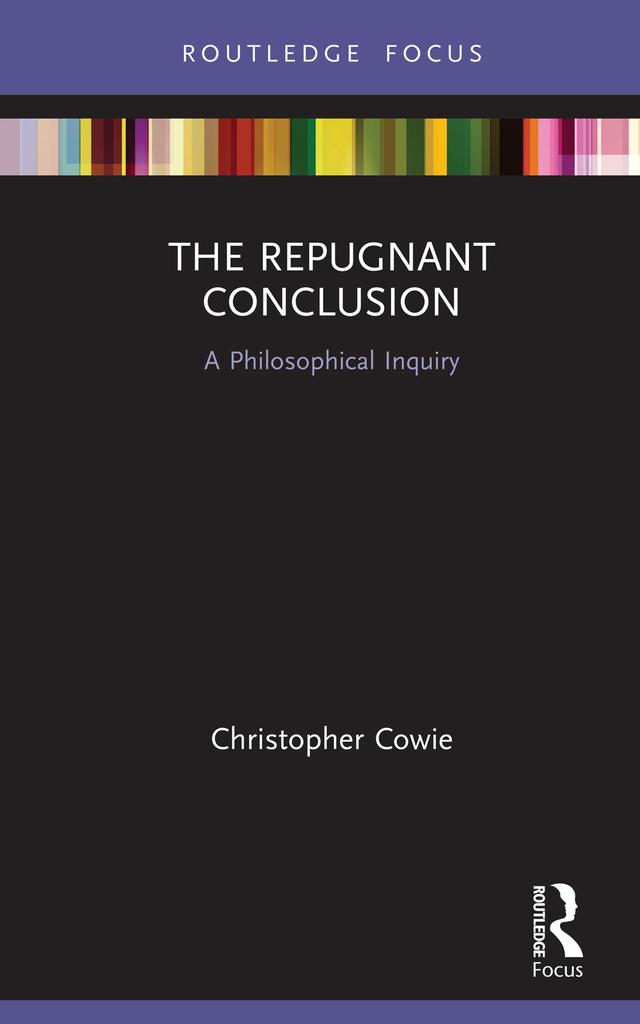 The Repugnant Conclusion by Christopher Cowie