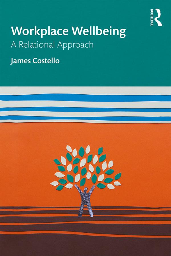Workplace Wellbeing by James Costello