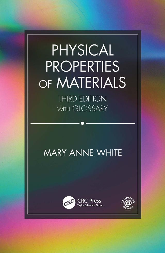Physical Properties of Materials, Third Edition by Mary Anne White