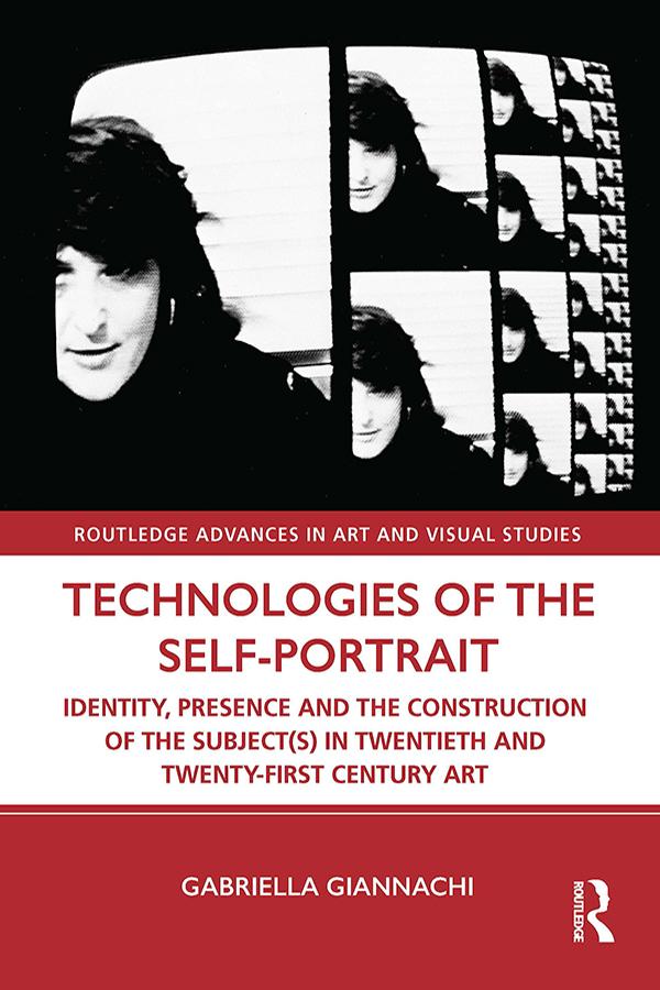 Technologies of the Self-Portrait by Gabriella Giannachi
