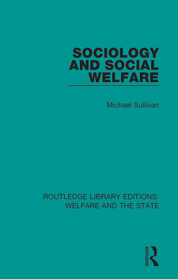 Sociology and Social Welfare by Michael Sullivan