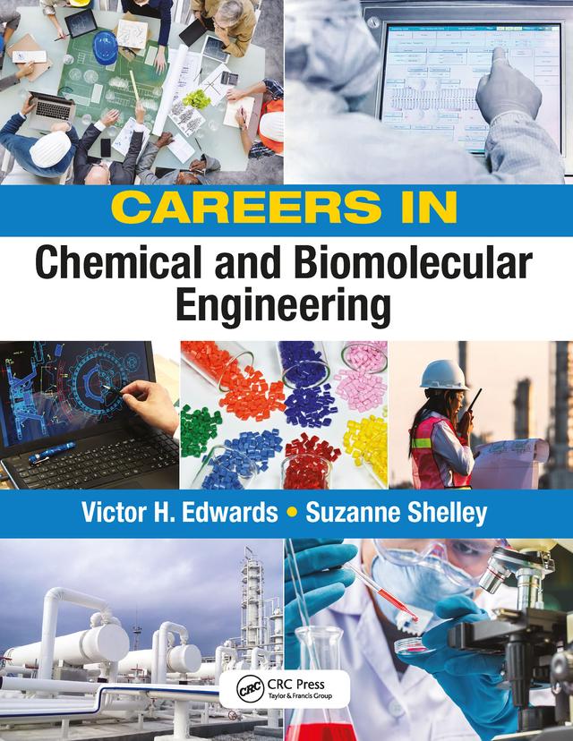 Careers in Chemical and Biomolecular Engineering by Suzanne Shelley, Victor Edwards
