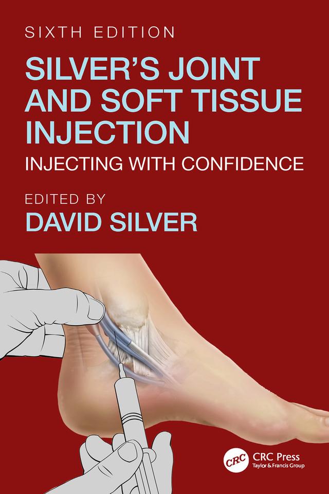Silver's Joint and Soft Tissue Injection by David Silver