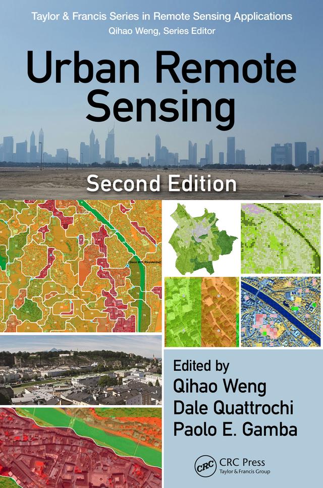 Urban Remote Sensing by Dale Quattrochi, Paolo Gamba, Qihao Weng