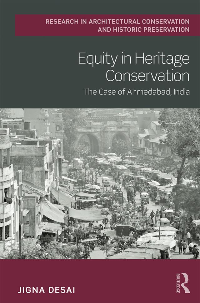 Equity in Heritage Conservation by Jigna Desai