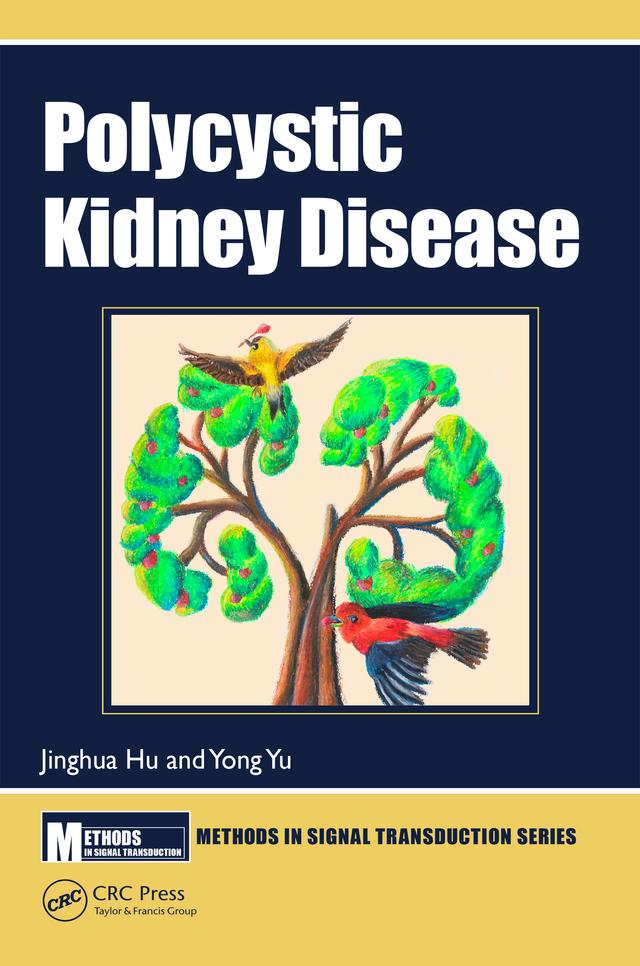 Polycystic Kidney Disease by Jinghua Hu, Yong Yu