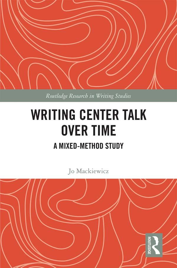 Writing Center Talk over Time by Jo Mackiewicz