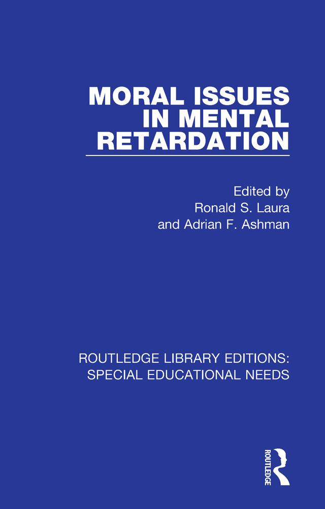 Moral Issues in Mental Retardation by Adrian F. Ashman, Ronald S. Laura