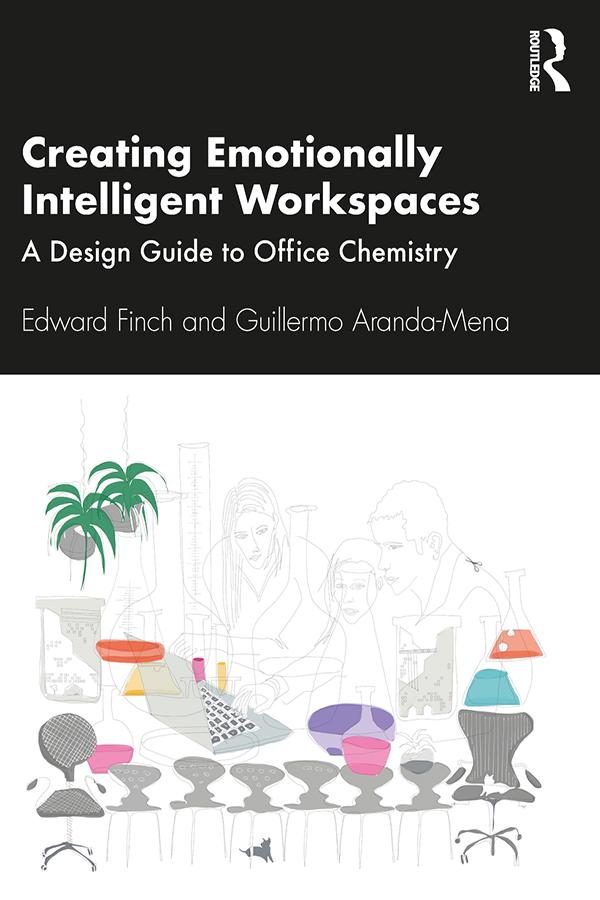 Creating Emotionally Intelligent Workspaces by Edward Finch, Guillermo Aranda-Mena