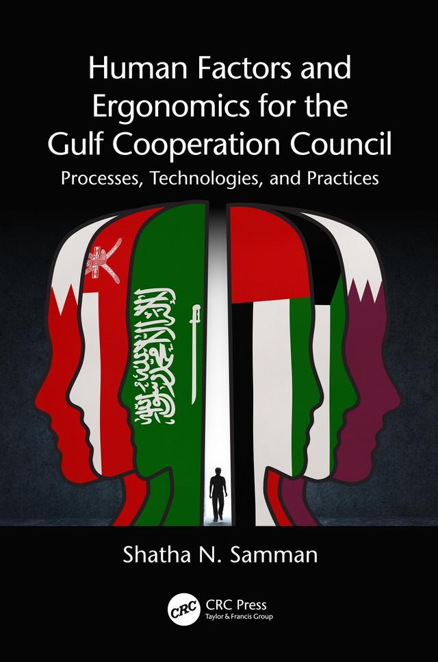 Human Factors and Ergonomics for the Gulf Cooperation Council by Shatha N. Samman
