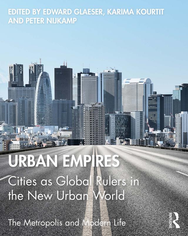 Urban Empires by Edward Glaeser, Karima Kourtit, Peter Nijkamp