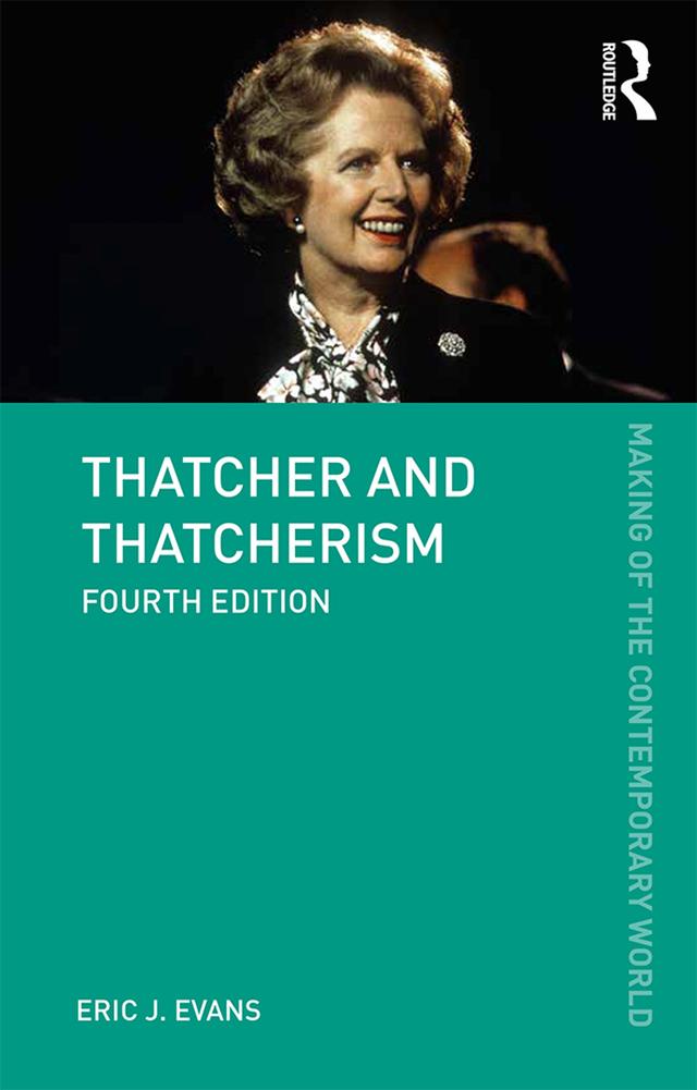 Thatcher and Thatcherism by Eric J. Evans