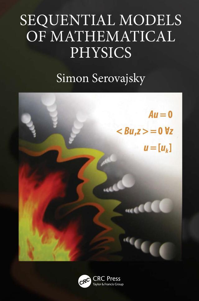 Sequential Models of Mathematical Physics by Simon Serovajsky
