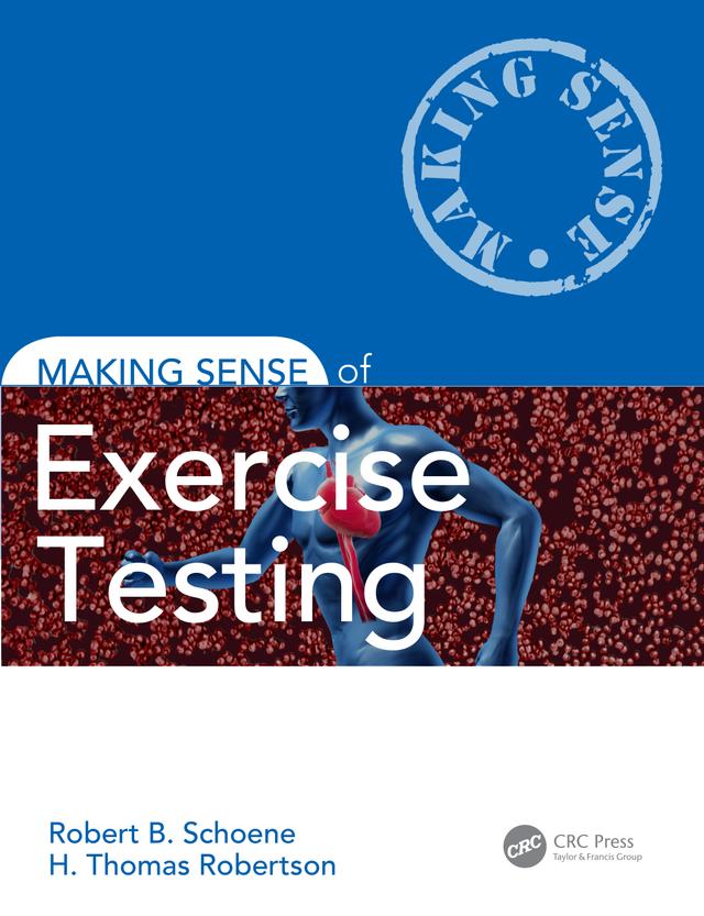 Making Sense of Exercise Testing by H. Thomas Robertson, Robert B. Schoene