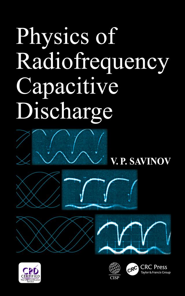 Physics of Radiofrequency Capacitive Discharge by V. P. Savinov