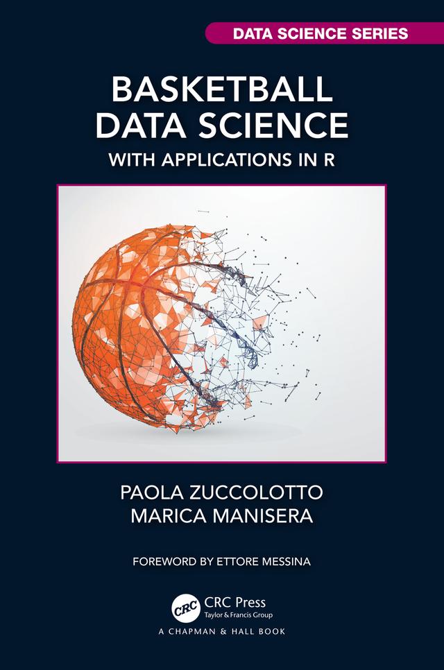 Basketball Data Science by Marica Manisera, Paola Zuccolotto