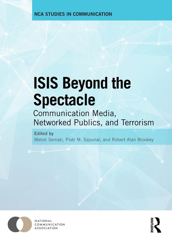 ISIS Beyond the Spectacle by Mehdi Semati, Piotr M. Szpunar, Robert Alan Brookey