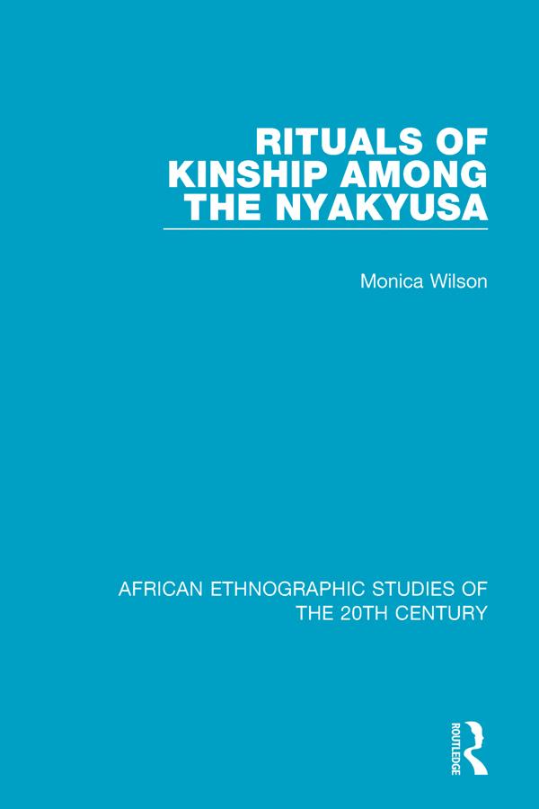 Rituals of Kinship Among the Nyakyusa by Monica Wilson