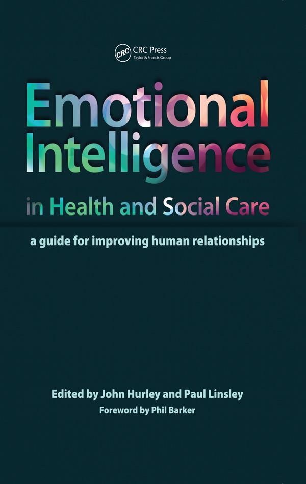 Emotional Intelligence in Health and Social Care by John Hurley, Paul Linsley