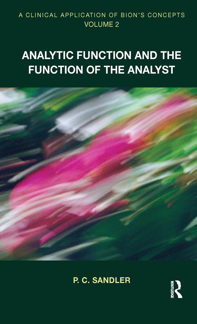 A Clinical Application of Bion's Concepts by P.C. Sandler