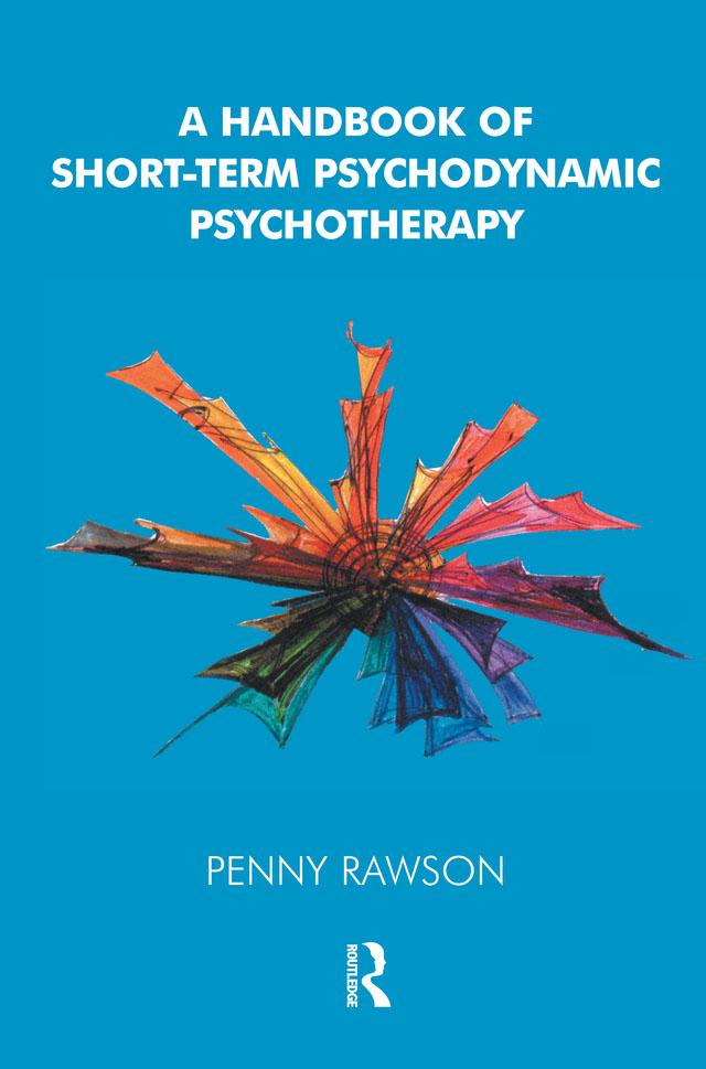 A Handbook of Short-Term Psychodynamic Psychotherapy by Penny Rawson