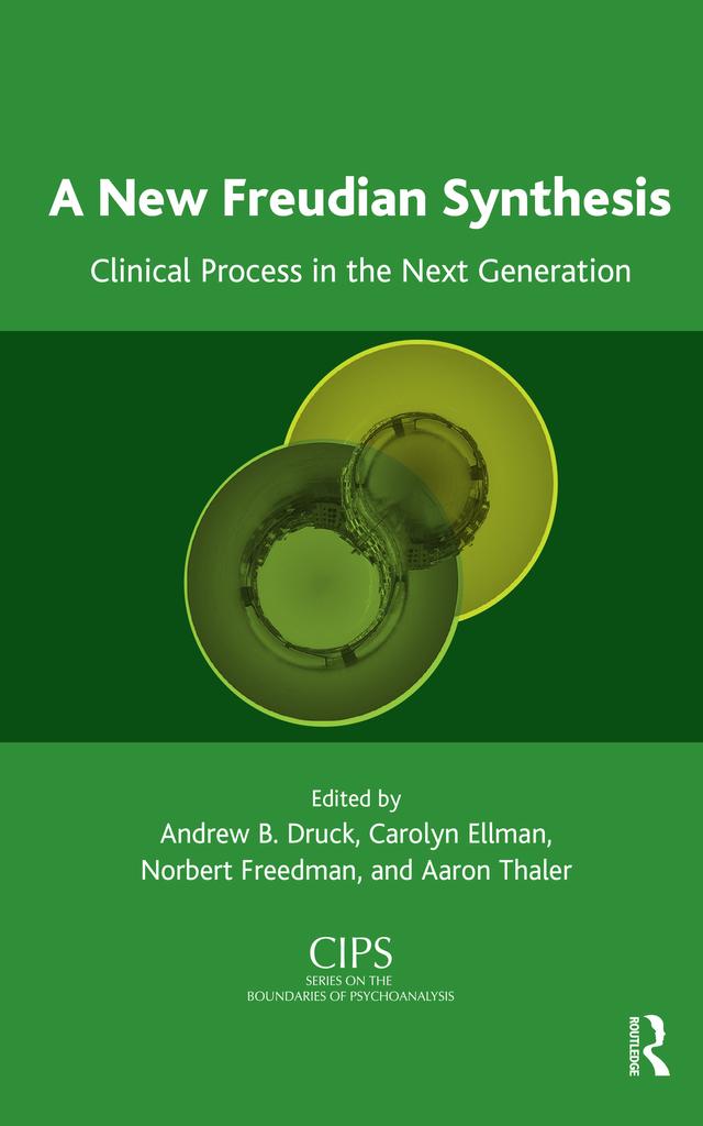A New Freudian Synthesis by Aaron Thaler, Andrew B. Druck, Carolyn S. Ellman, Norbert Freedman
