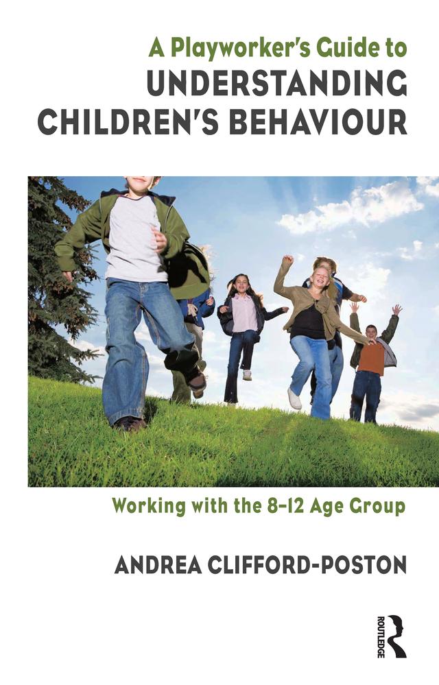 A Playworker's Guide to Understanding Children's Behaviour