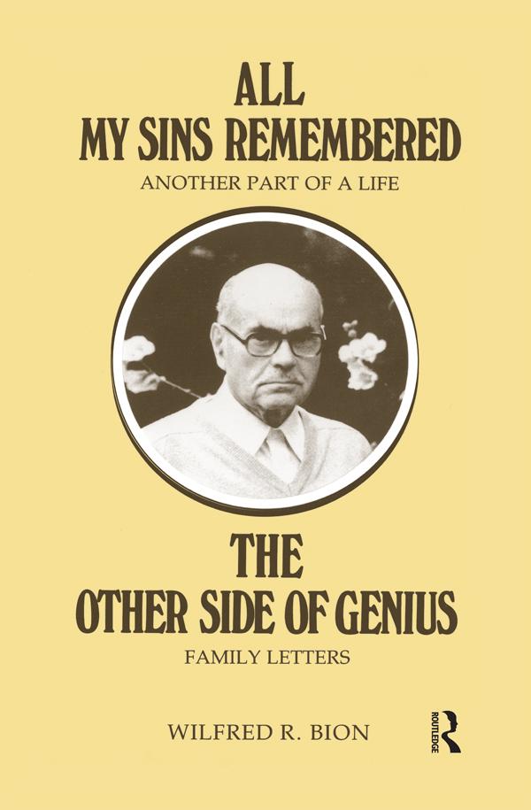 All My Sins Remembered by Wilfred R. Bion