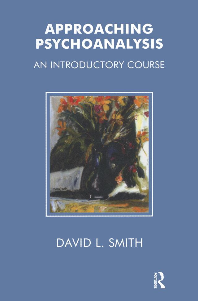 Approaching Psychoanalysis by David Livingstone Smith