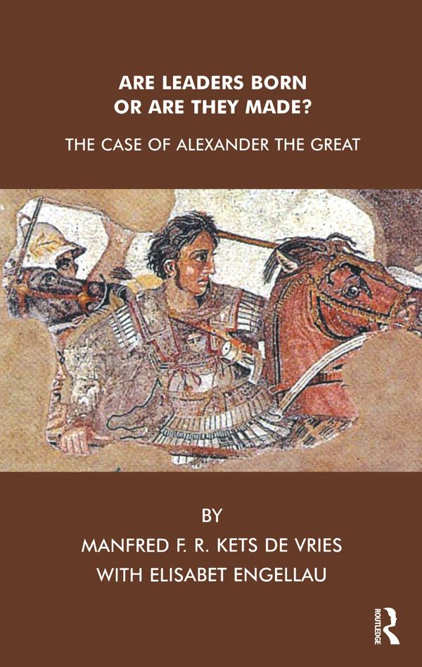 Are Leaders Born or Are They Made? by Elisabet Engellau, Manfred F. R. Kets de Vries