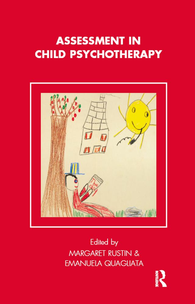 Assessment in Child Psychotherapy by Emanuela Quagliata, Margaret Rustin